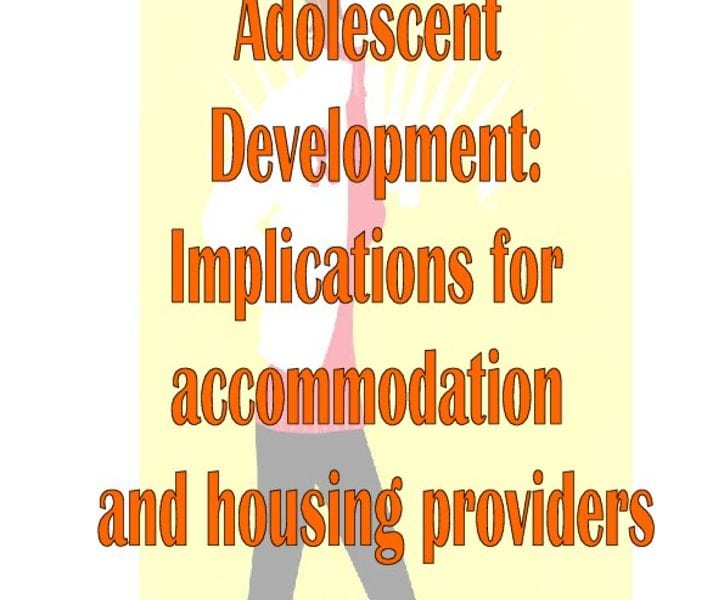 thumbnail of Adolescentdevelopment_implicationsforaccommodationandhousingproviders