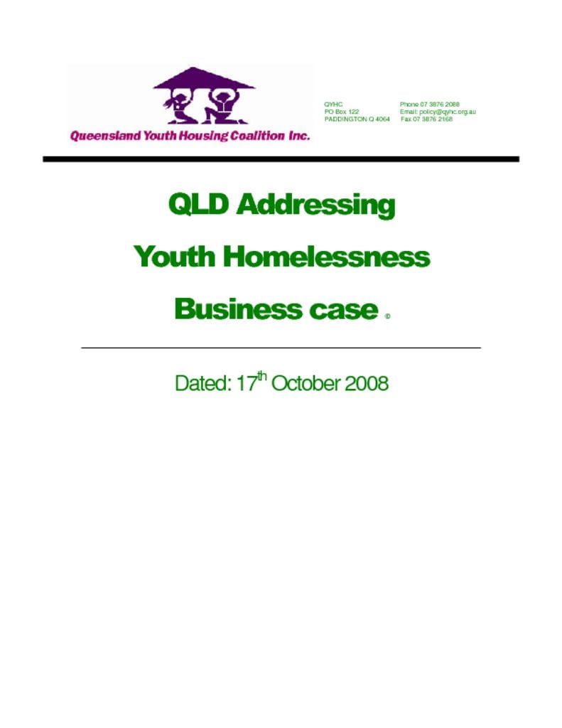 2008 (October) QYHC: Youth Homelessness Business Case – a paper outlining key areas for investment